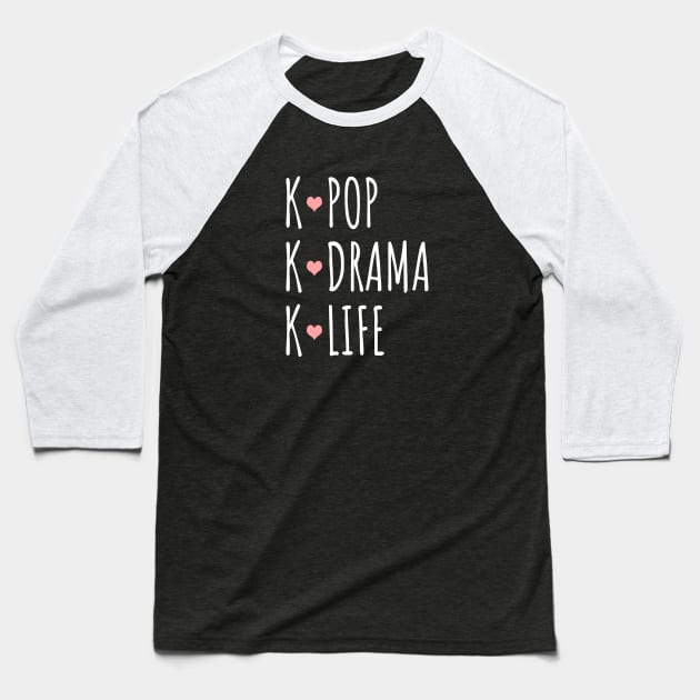 K-Pop K-Drama K-Life Baseball T-Shirt by LunaMay